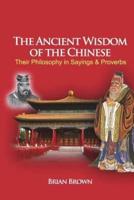 The Ancient Wisdom of the Chinese