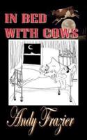 In Bed With Cows