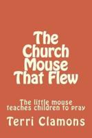 The Church Mouse That Flew