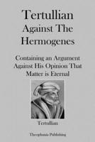 Tertullian Against Hermogenes