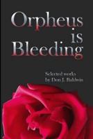 Orpheus Is Bleeding