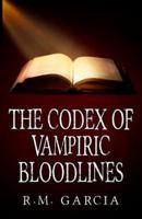 The Codex of Vampiric Bloodlines