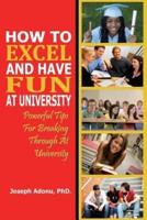 How to Excel and Have Fun at University