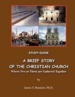A Brief Story of the Christian Church Study Guide