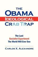 The Obama Ideological Crab Trap