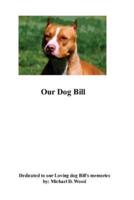 Our Dog Bill