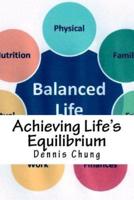 Achieving Life's Equilibrium