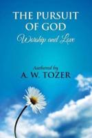 The Pursuit of God [ Worship and Love ]