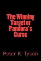 The Winning Target or Pandora's Curse