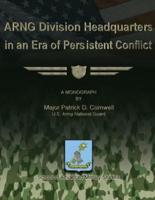 Arng Division Headquarters in an Era of Persistent Conflict