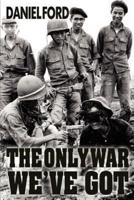 The Only War We've Got: Early Days in South Vietnam