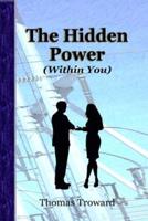The Hidden Power (Within You)
