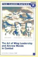 The Art of Wing Leadership and Aircrew Morale in Combat