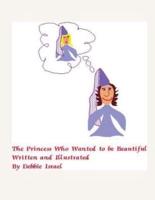 The Princess Who Wanted to Be Beautiful