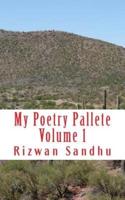 My Poetry Pallete Volume 1