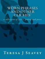 Worn Phrases and Other Cliches