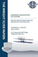 Strategic Implications of Culture - Historical Analysis of China's Culture and Implications for United States Policy