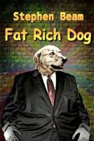 Fat Rich Dog