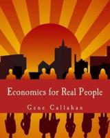 Economics for Real People (Large Print Edition)