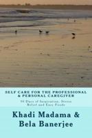 Self Care for the Professional and Personal Caregiver