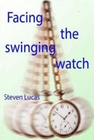 Facing The Swinging Watch - Hypnosis for the Hypnotee