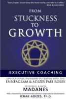 From Stuckness to Growth