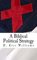 A Biblical Political Strategy