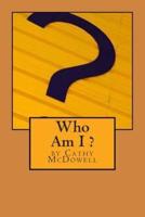 Who Am I ?
