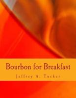 Bourbon for Breakfast (Large Print Edition)