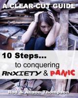 10 Steps to Conquering Anxiety and Panic