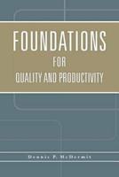 Foundations for Quality and Productivity