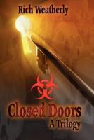 Closed Doors, a Trilogy