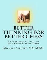 Better Thinking for Better Chess