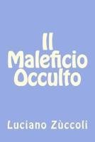 Il Maleficio Occulto