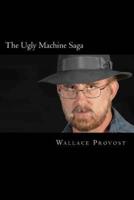 The Ugly Machine Saga