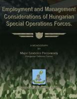 Employment and Management Considerations of Hungarian Special Operations Forces