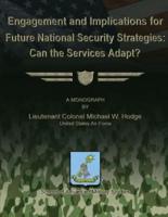 Engagement and Implications for Future National Security Strategies