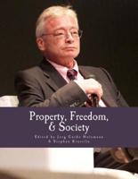 Property, Freedom, & Society (Large Print Edition)