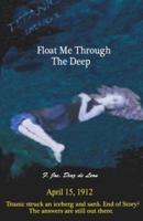 Float Me Through the Deep