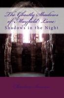 The Ghostly Shadows of Mayfield Lane