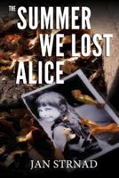 The Summer We Lost Alice
