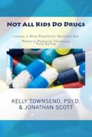 Not All Kids Do Drugs