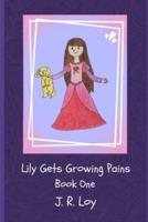 Lily Gets Growing Pains: Lovable Lily Lovekey Series