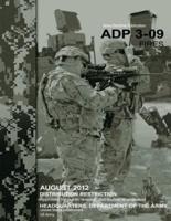Army Doctrine Publication ADP 3-09 Fires August 2012