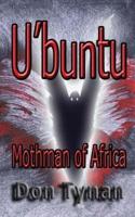 U'Buntu, Mothman of Africa