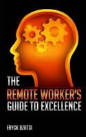 The Remote Worker's Guide to Excellence