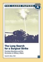 The Long Search for a Surgical Strike