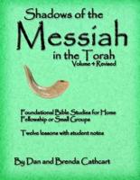 Shadows of the Messiah in the Torah Vol. 4