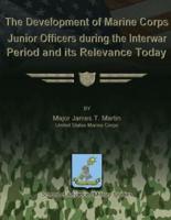 The Development of Marine Corps Junior Officers During the Interwar Period and Its Relevance Today