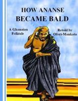 How Ananse Became Bald